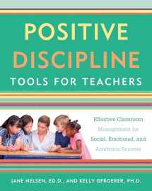 9781101905395-1101905395-Positive Discipline Tools for Teachers: Effective Classroom Management for Social, Emotional, and Academic Success