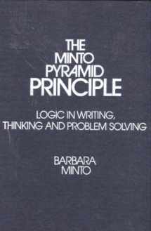 9780960191031-0960191038-The Minto Pyramid Principle: Logic in Writing, Thinking, & Problem Solving