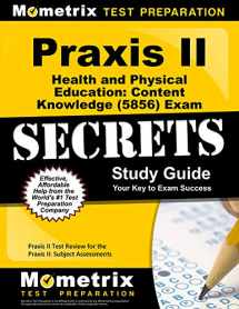 9781610726719-1610726715-Praxis II Health and Physical Education: Content Knowledge (5856) Exam Secrets Study Guide: Praxis II Test Review for the Praxis II: Subject Assessments