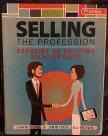 9780965220118-0965220117-Selling the Profession Focusing on Building Relationships