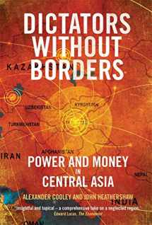 9780300243192-0300243197-Dictators Without Borders: Power and Money in Central Asia