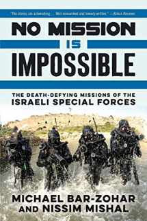 9780062379009-0062379003-No Mission Is Impossible: The Death-Defying Missions of the Israeli Special Forces