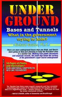 9781939149268-1939149266-UNDERGROUND BASES & TUNNELS: What is the Government Trying to Hide?