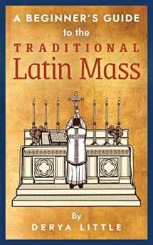 9781621384922-1621384926-A Beginner's Guide to the Traditional Latin Mass