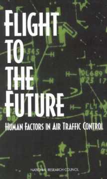 9780309090049-0309090040-Flight to the Future: Human Factors in Air Traffic Control