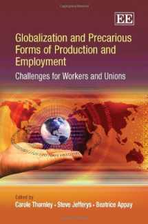 9781848445932-1848445938-Globalization and Precarious Forms of Production and Employment: Challenges for Workers and Unions