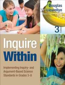 9781452299280-1452299285-Inquire Within: Implementing Inquiry- and Argument-Based Science Standards in Grades 3-8