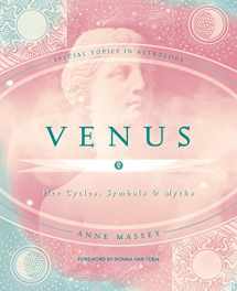9780738709918-0738709913-Venus: Her Cycles, Symbols & Myths (Special Topics in Astrology Series, 5)
