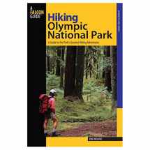 9781493009701-1493009702-Hiking Olympic National Park: A Guide to the Park's Greatest Hiking Adventures (Regional Hiking Series)