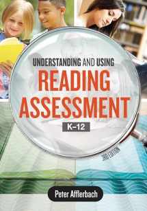9781416625018-1416625011-Understanding and Using Reading Assessment, K-12