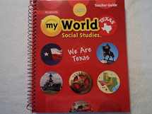 9780328813643-0328813648-Pearson My World Social Studies Texas: We Are Texas (Teacher Edition)