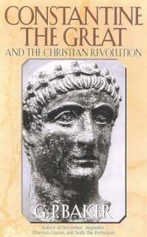 9780815411581-0815411588-Constantine the Great: And the Christian Revolution