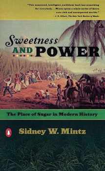 9780140092332-0140092331-Sweetness and Power: The Place of Sugar in Modern History
