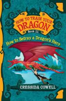 9780316244114-0316244112-How to Train Your Dragon: How to Betray a Dragon's Hero (How to Train Your Dragon, 11)