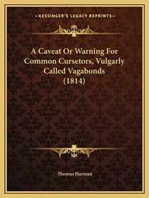 9781164518815-116451881X-A Caveat Or Warning For Common Cursetors, Vulgarly Called Vagabonds (1814)