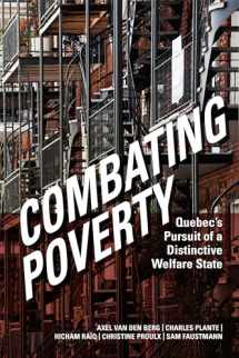 9781487501563-1487501560-Combating Poverty: Quebec's Pursuit of a Distinctive Welfare State (Studies in Comparative Political Economy and Public Policy)