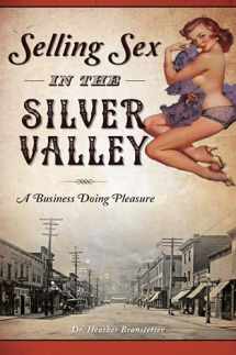 9781467136563-1467136565-Selling Sex in the Silver Valley: A Business Doing Pleasure