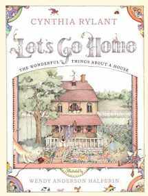 9780689823268-0689823266-Let's Go Home: The Wonderful Things About a House