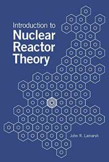 9780894480409-0894480405-Introduction to Nuclear Reactor Theory