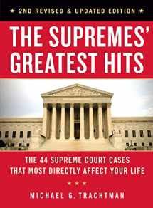 9781454920779-1454920777-The Supremes' Greatest Hits, 2nd Revised & Updated Edition: The 44 Supreme Court Cases That Most Directly Affect Your Life