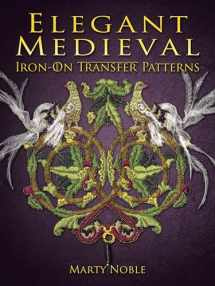 9780486797557-0486797554-Elegant Medieval Iron-On Transfer Patterns (Dover Crafts: Iron-On Transfers)