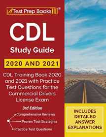 9781628456677-1628456671-CDL Study Guide 2020 and 2021: CDL Training Book 2020 and 2021 with Practice Test Questions for the Commercial Drivers License Exam [3rd Edition]