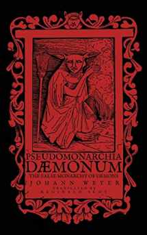 9781548945619-1548945617-Pseudomonarchia Daemonum: The False Monarchy of Demons