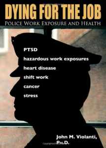 9780398087722-0398087725-Dying for the Job: Police Work Exposure and Health