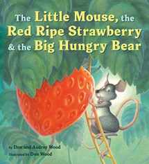 9780358362609-0358362601-The Little Mouse, the Red Ripe Strawberry, and the Big Hungry Bear