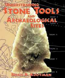9781552380352-1552380351-Understanding Stone Tools and Archaeological Sites
