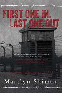 9781533305497-1533305498-First One In, Last One Out: Auschwitz Survivor 31321