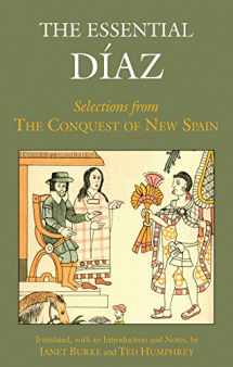 9781624660023-1624660029-The Essential Diaz: Selections from The Conquest of New Spain (Hackett Classics)