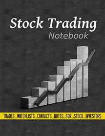 9781710355505-1710355506-Stock Trading Notebook: Log Book For Value Stock Investors To Record Trades, Watchlists, Notes and Contacts