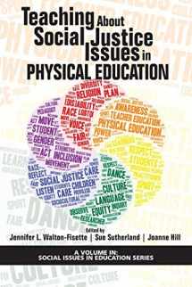 9781641137195-1641137193-Teaching About Social Justice Issues in Physical Education (Social Issues in Education Series)
