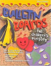 9780784709771-0784709777-Bulletin Boards For Children's Ministry (Bulletin Board Books)