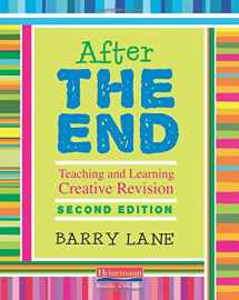 9780325077918-0325077916-After THE END, Second Edition: Teaching and Learning Creative Revision