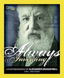 9781426322174-1426322178-Always Inventing: A Photobiography of Alexander Graham Bell (Photobiographies)