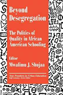 9780803962637-0803962630-Beyond Desegregation: The Politics of Quality in African American Schooling (New Frontiers in Urban Education)