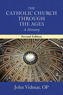 9780809149049-0809149044-The Catholic Church through the Ages, Second Edition: A History