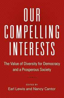 9780691178837-0691178836-Our Compelling Interests: The Value of Diversity for Democracy and a Prosperous Society (Our Compelling Interests, 1)