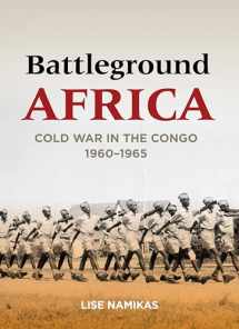 9780804784863-0804784868-Battleground Africa: Cold War in the Congo, 1960–1965 (Cold War International History Project)