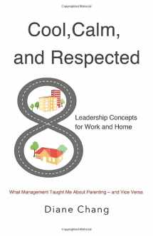9781521139899-152113989X-Cool, Calm, and Respected: 8 Leadership Concepts for Work and Home