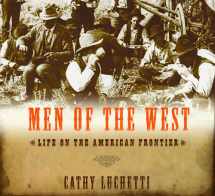 9780393059052-0393059057-Men of the West: Life on the American Frontier