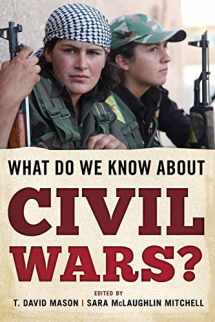 9781442242258-1442242256-What Do We Know about Civil Wars?