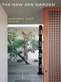 9781626540057-1626540055-The New Zen Garden: Designing Quiet Spaces