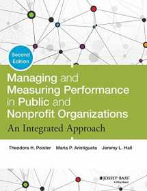 9781118439050-1118439058-Managing and Measuring Performance in Public and Nonprofit Organizations: An Integrated Approach