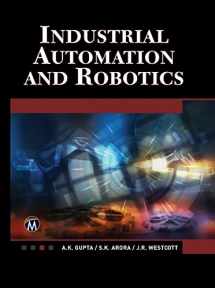 9781938549304-1938549309-Industrial Automation and Robotics: An Introduction