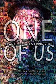 9781947522367-1947522361-One of Us: A Tribute to Frank Michaels Errington