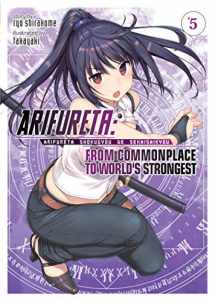 9781642750171-1642750174-Arifureta: From Commonplace to World's Strongest (Light Novel) Vol. 5
