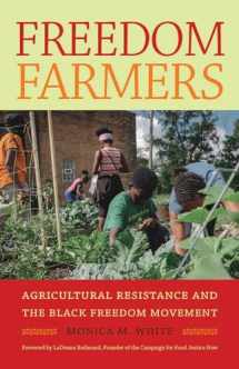 9781469663890-1469663899-Freedom Farmers: Agricultural Resistance and the Black Freedom Movement (Justice, Power, and Politics)